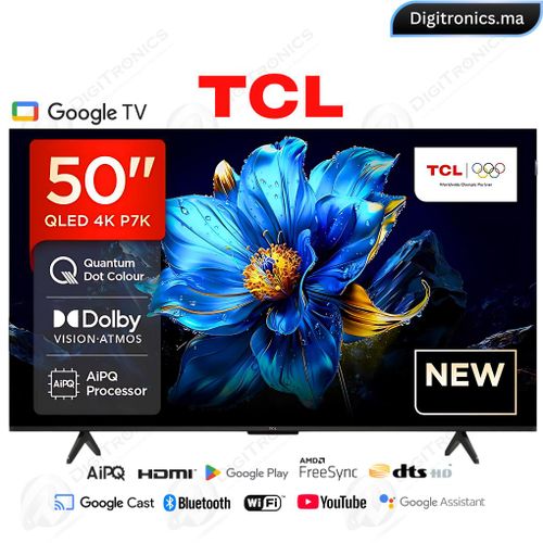 TCL 50 QLED 4K UHD Smart Google Tv, Dolby Vision HDR10+, Slim & Uni-body, 50P7K
 Fiche Technique et Prix au Maroc