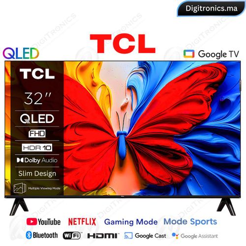 TCL 32 QLED Full HD Smart Google Tv, Dolby Audio, Design Bezel-less, 32S5K + Support
 Fiche Technique et Prix au Maroc