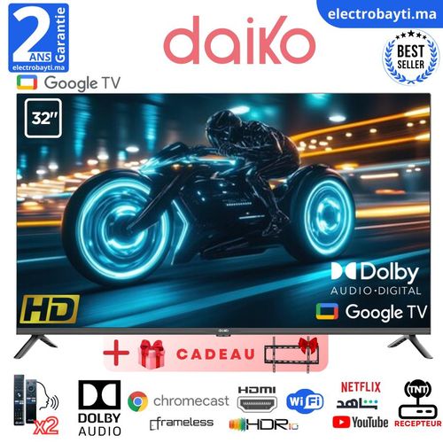 Daiko 32 HD Smart Google TV sans cadre Bluetooth Dolby Audio HLG HDR, 2 ans de garantie
 Fiche Technique et Prix au Maroc