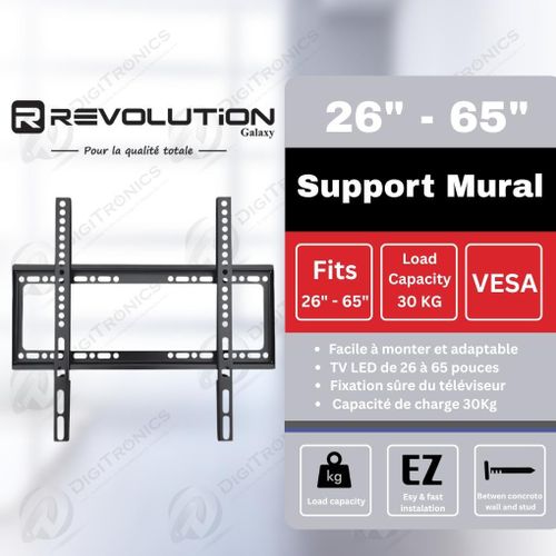 REVOLUTION Support mural Tv Led Fix Galaxy N°3258C, 26 à 65 pouces, 30kg, VESA 
 Fiche Technique et Prix au Maroc