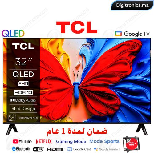TCL 32 QLED Full HD Smart Google TV, Dolby Audio, Design sans bordure + Support Gratuit, 32S5K
 Fiche Technique et Prix au Maroc