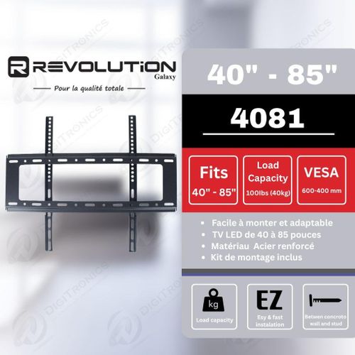REVOLUTION Support mural TV LED  Galaxy N° 4081 - 40 à 85 pouces
 Fiche Technique et Prix au Maroc