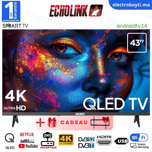 Echolink 43" - QLED 4K UHD - SMART TV Android 14 - Wi-Fi, Bluetooth, DVB-T2/S2 + Support
 Fiche Technique et Prix au Maroc
