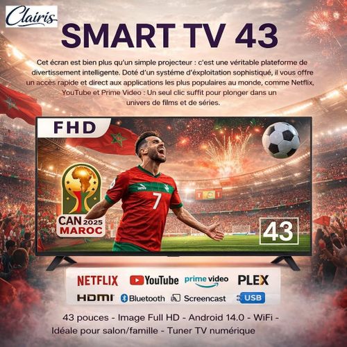 clairis Smart TV 43" Android 14 FHD - Récepteur Intégré + TNT + HDMI + USB + Bluetooth
 Fiche Technique et Prix au Maroc