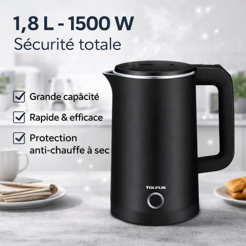 Taurus Bouilloire Électrique 1.8L Double paroi inox, 1500 W, sécurité renforcée, SHARP
 Fiche Technique et Prix au Maroc