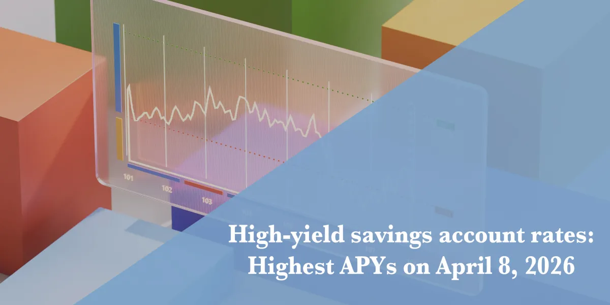 Top high-yield savings rates April 8, 2026: Up to 5.00% APY