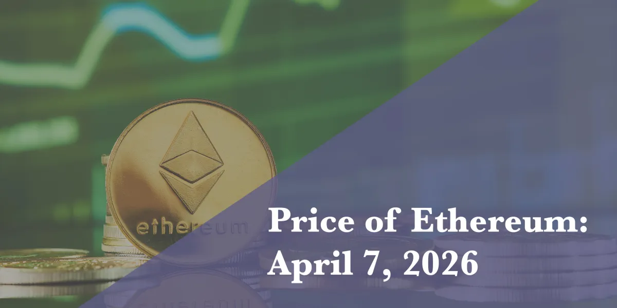 Current price of Ethereum for April 7, 2026