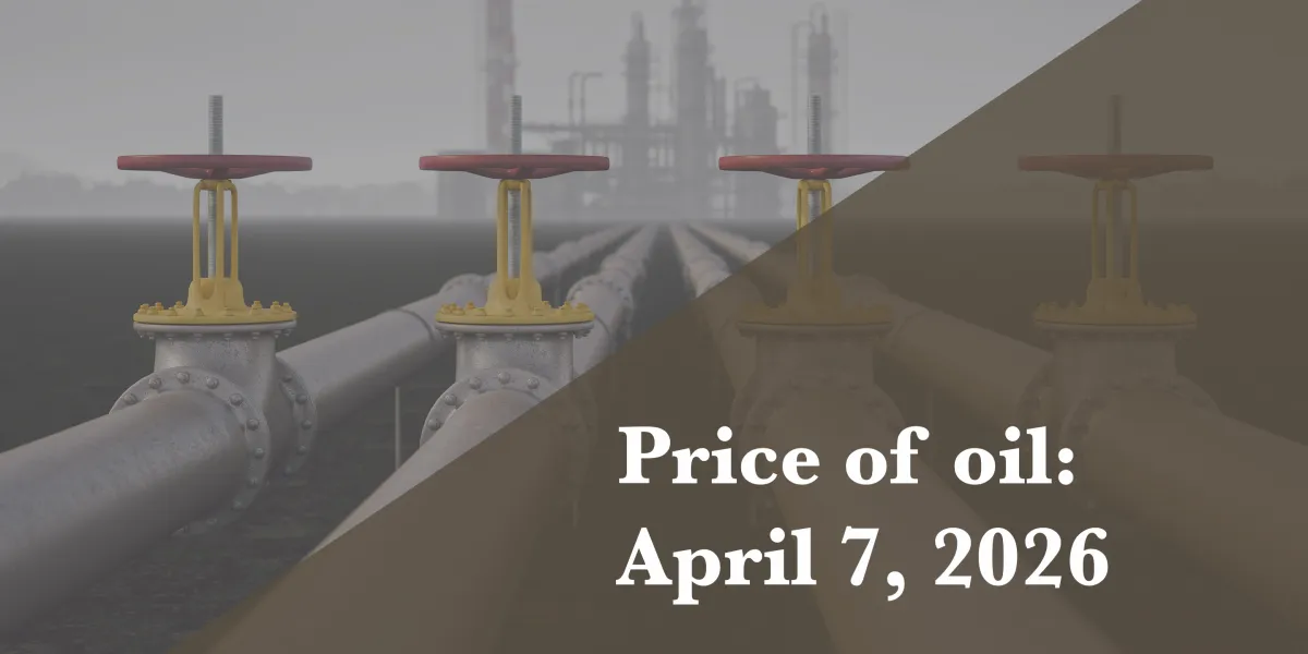 Current price of oil as of April 7, 2026